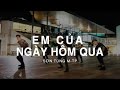 EM CỦA NGÀY HÔM QUA - Sơn Tùng M-TP | St.319 Ray ...