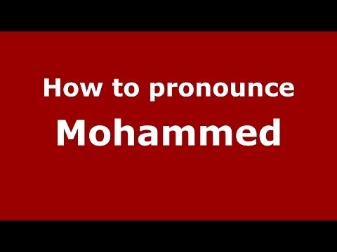 How to pronounce Mohammed