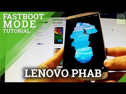 LENOVO Phab FASTBOOT MODE - Open / Exit LENOVO Fastboot