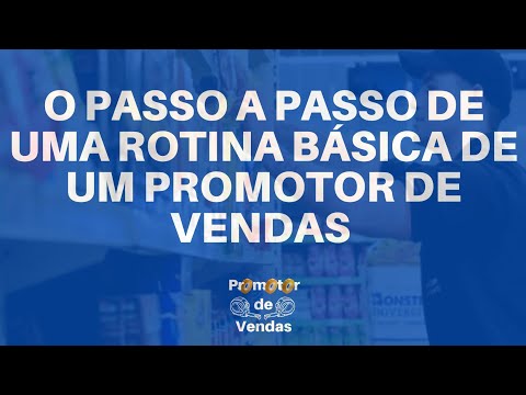 , title : 'Passo a passo de uma rotina básica de um Promotor de vendas'