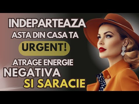 💌 Cinci lucruri pe care trebuie să le îndepărtezi din casa ta imediat | Legea atracției