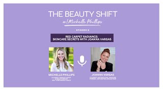 Red Carpet Radiance: Skincare Secrets with Joanna Vargas