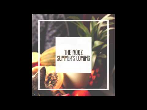 The Nodz - Summer's Coming