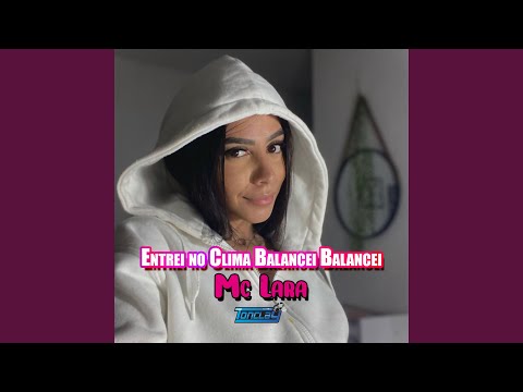 Entrei no Clima Balancei Balancei