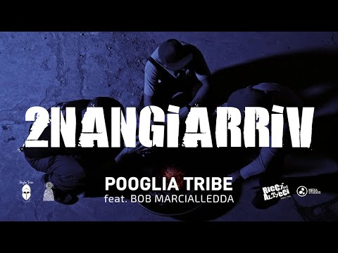 Pooglia Tribe - 2Nangiarriv (Official Music Video) feat. Bob Marcialledda