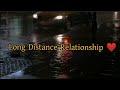 Long Distance Relationship ️ Bangla Sad Romantic Status Video