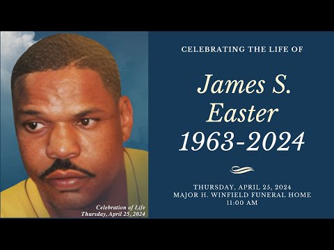 Celebrating the life of James S. Easter