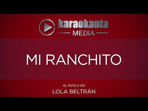 Karaokanta - Lola Beltrán - Mi ranchito