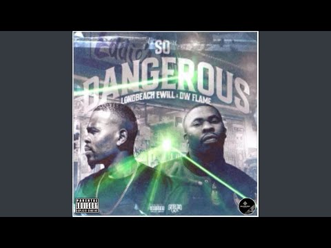 So Dangerous (feat. DW Flame)