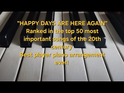 Player piano: 🌟 Happy Days Are Here Again 🌟 Atlas roll 3975. Phil Lynch