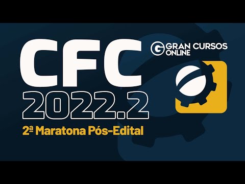 Exame CFC 2022.2: 2ª Maratona - Pós Edital