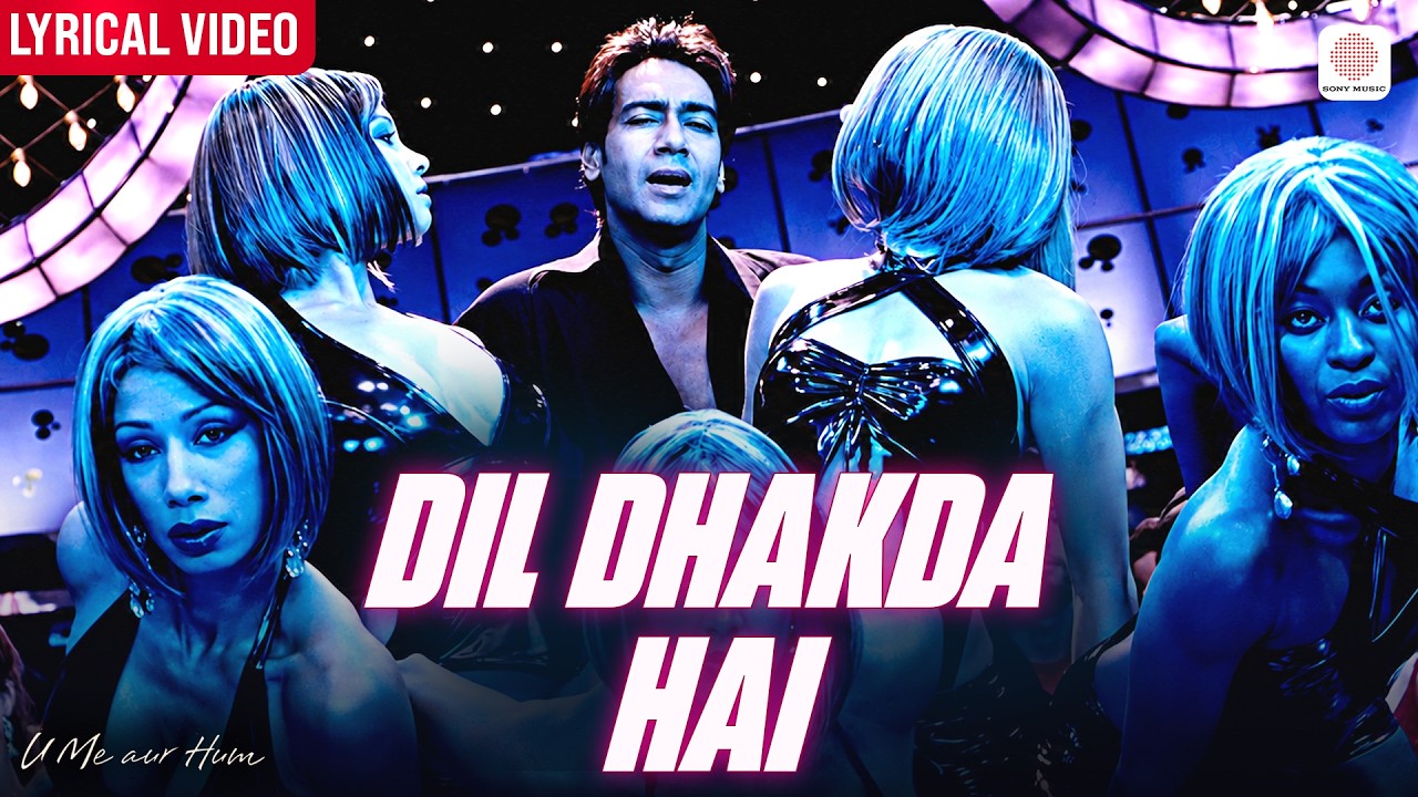 Dil Dhakda Hai - Video Lyrical | Ajay Devgn, Kajol | Vishal Bhardwaj | U Me Aur Hum