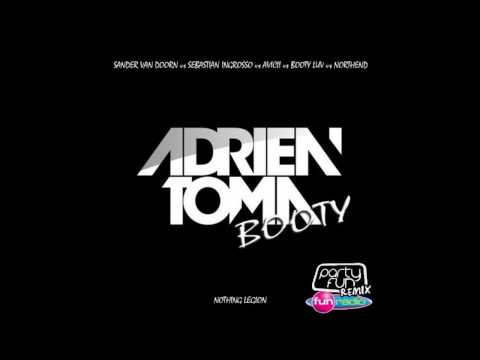 Sander Van Doorn Vs Sebastian Ingrosso Vs Avicii & Northend - Nothing Legion (Adrien Toma Booty)
