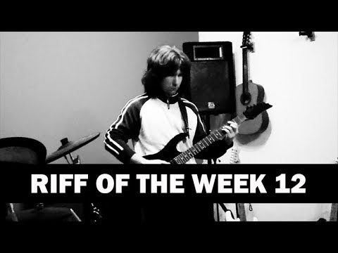 Riff of the week 12