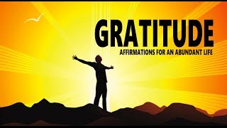 Gratitude: Affirmations for an Abundant Life.