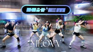 [4K | ONE TAKE| KPOP IN PUBLIC]  MEOVV(미야오) - ‘Hit 'Em’ Dance cover By 8oclock From Hong Kong #kpop