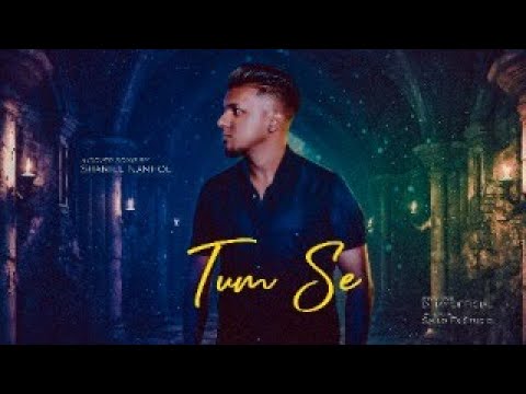 Tum Se - Shaniel Nanhoe (Official Lyrical Video)