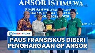GP Ansor Anugerahkan Penghormatan Martabat Kemanusiaan untuk Mendiang Paus Fransiskus