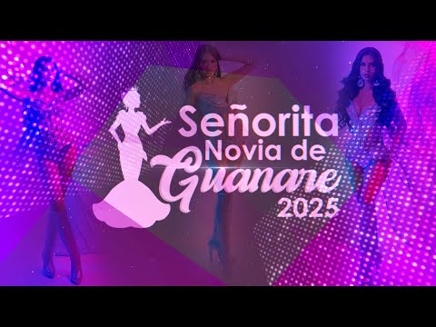 | ELECCIÓN SEÑORITA NOVIA DE GUANARE 2025  |