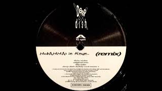 Deep Dish - Mohammad Is Jesus... (Deep Dish Daddy Cool Remix) Deep Dish records 1999