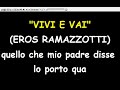 Eros Ramazzotti - Vivi E Vai  (Karaoke  Devocalizzata)