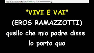 Eros Ramazzotti - Vivi E Vai  (Karaoke  Devocalizzata)