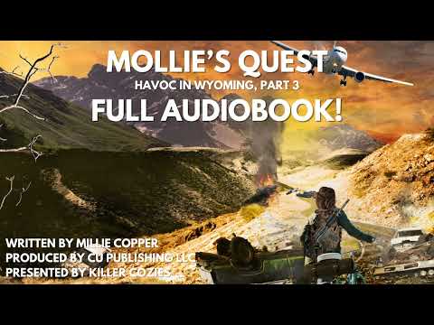 Mollie's Quest: Havoc in Wyoming, Part 3 (America's New Apocalypse) | Full-Length Audiobook