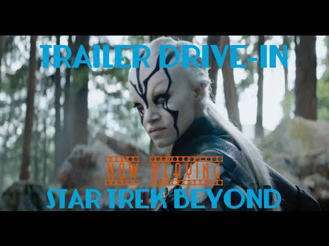 Star Trek Beyond - Trailer Drive In Podcast - EP 002