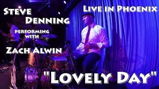 Lovely Day - Bill Withers Cover - Steve Denning performing with Zach Alwin