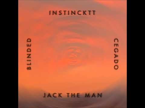 Blinded: Cegado - Instincktt, Jack The Man [Instrumental]