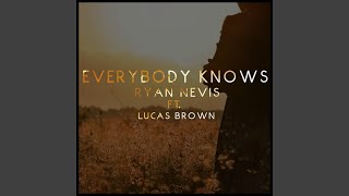 Everybody Knows (feat. Lucas Brown)