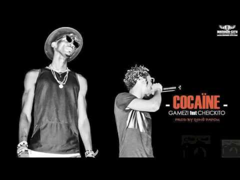 GAMEZI FEAT. CHEICKITO - COCAÏNE