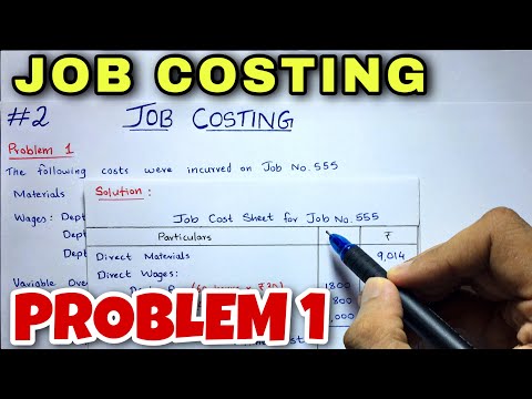 #2 Job Costing - Problem 1 - B.COM / CMA / CA INTER - By Saheb Academy