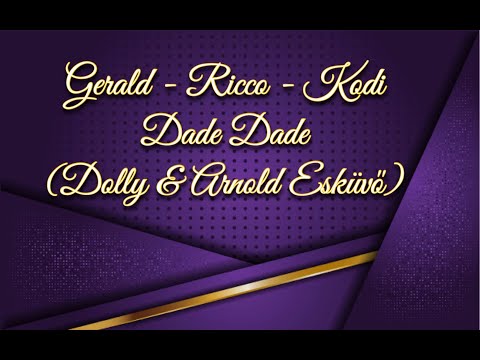 Gerald - Ricco - Kodi Dade Dade (Dolly & Arnold Esküvő)