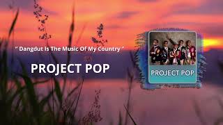 Download lagu Project Pop   'Dangdut Is The Music Of My Country' - Video Lyric mp3