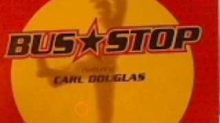 Bus Stop - Kung Fu Fighting  (Extended)