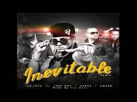 La Jota Ft. Jory Boy  Cheka Y Amaro - Inevitable (Official Remix)