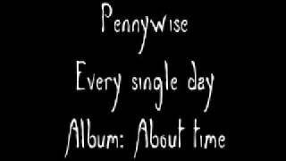 Pennywise - Every single day