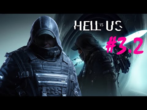 ⚔️😈Hell is Us 😈⚔️- Part 3.2