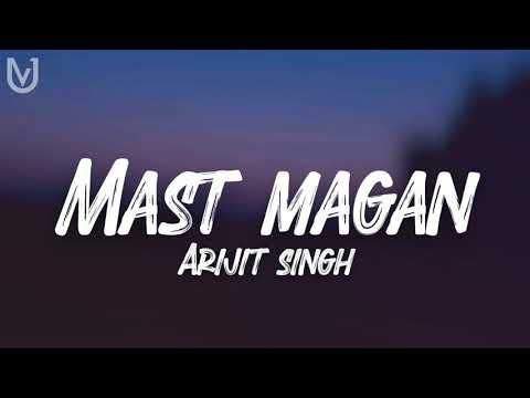 Mast Magan lyrics  | 2 States | ArijitSingh | Arjun Kapoor, Alia Bhatt