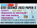 Topic Separation Of Substances Natural Phenomenon Ctet Science July 2023 All Previous Year Questions