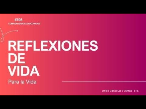 | Reflexiones de Vida para la Vida #705 | El tamiz del pensamiento • Parte 2 | Ministerio CLV |