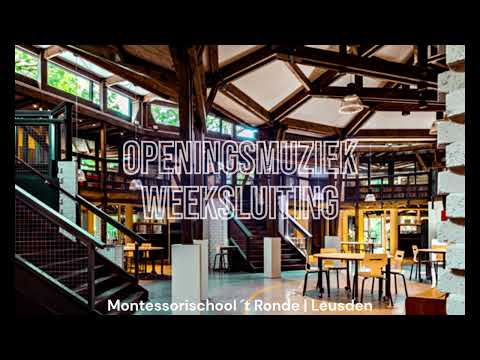 Openingsmuziek weeksluiting Montessorischool 't Ronde