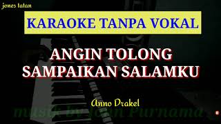 Download lagu Lagu karaoke tanpa vokal // ANGIN TOLONG SAMPAIKAN SALAMKU _ Anno Drakel mp3