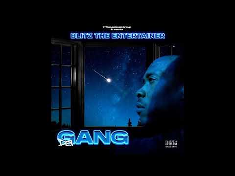 Da Gang - Blitz The Entertainer (produced by Road 129)