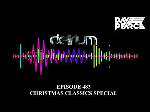 Dave Pearce Presents Delirium - Episode 483 Christmas Classics Special 2022