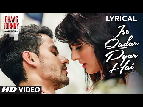 Iss Qadar Pyar Hai Full Song with LYRICS - Ankit Tiwari | Bhaag Johnny | T-Series