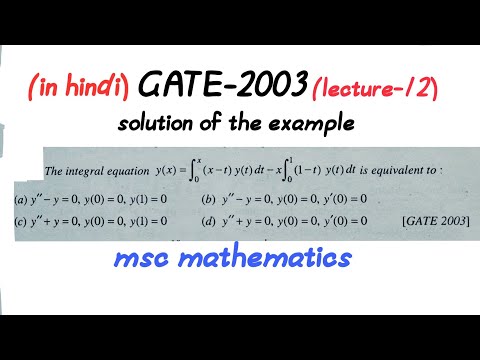Gate 2003 question of integral equation||lecture -12||msc mathematics||