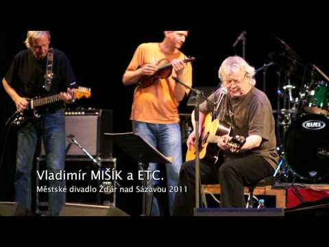 Vladimír Mišík & ETC.  Žďár nad Sázavou 2011