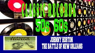 JOHNNY HORTON - THE BATTLE OF NEW ORLEANS